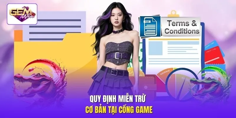 Quy định miễn trừ cơ bản tại cổng game